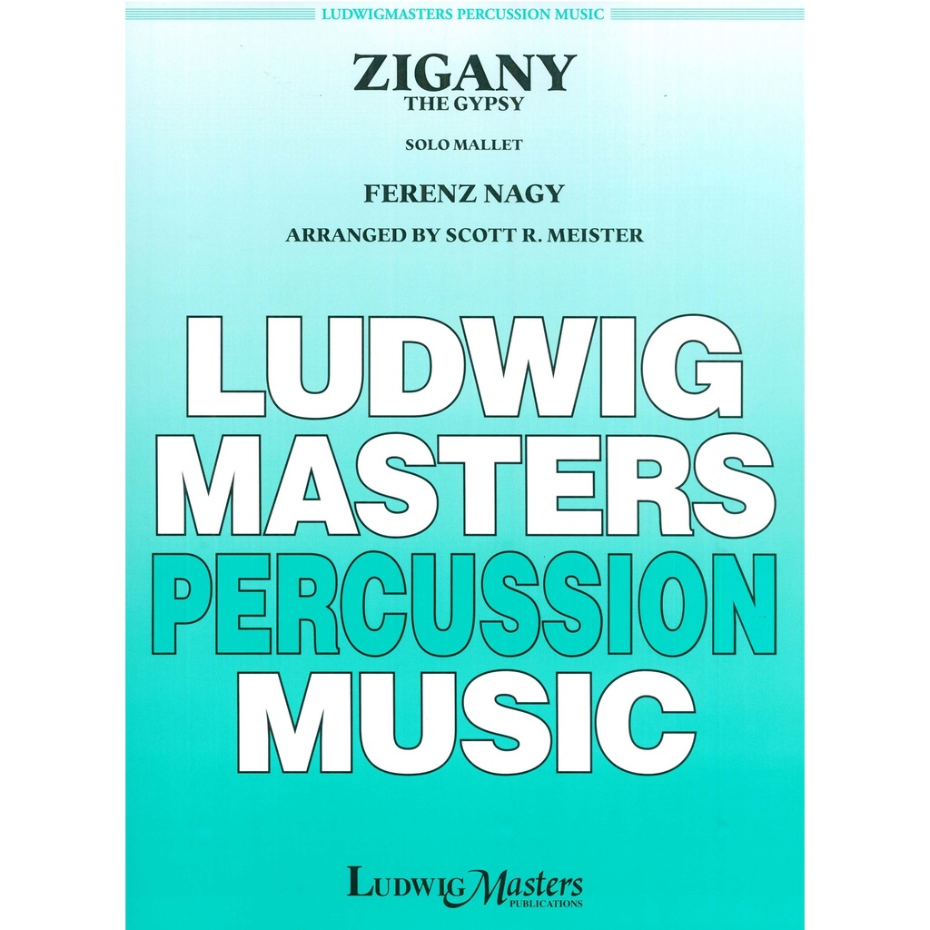 Ludwig Masters Music Zigany the Gypsy by Ferenz Nagy arr. Scott R. Meister
