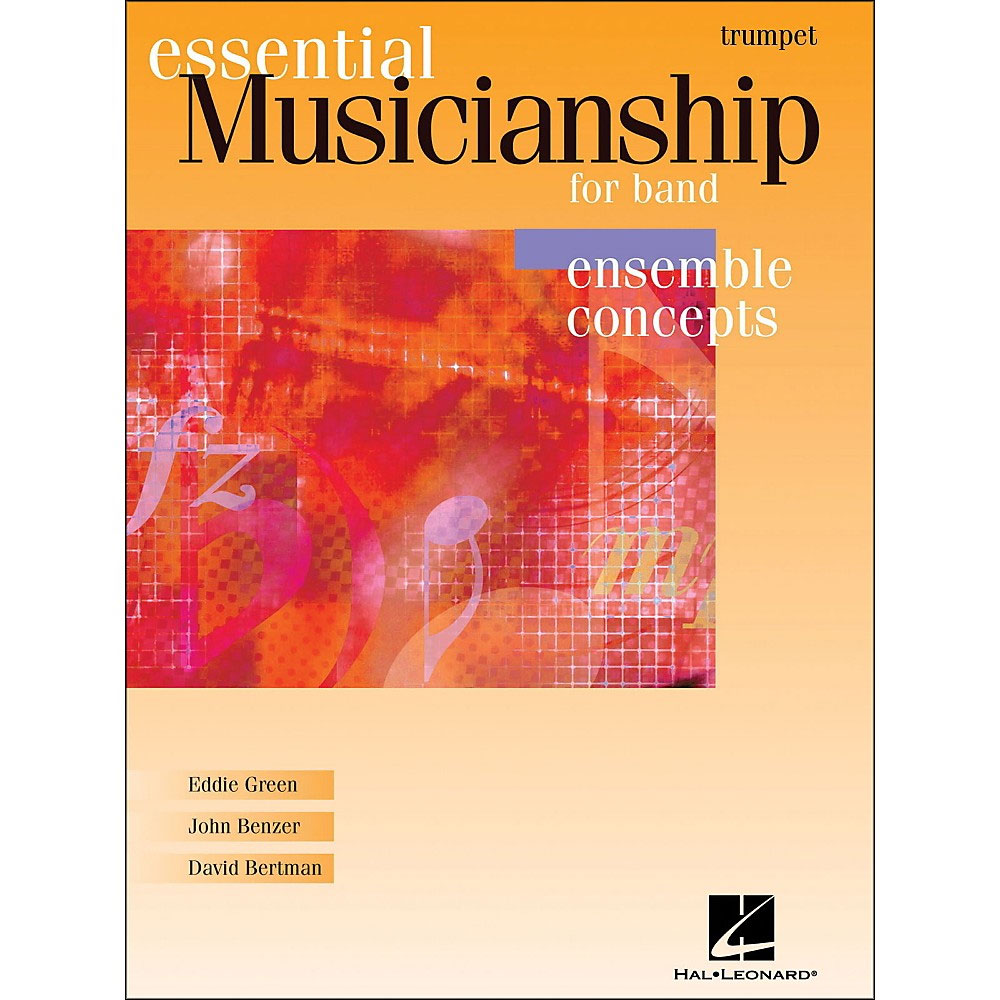 Hal Leonard Essential Musicianship for Band by Bertman/Green/Benzer