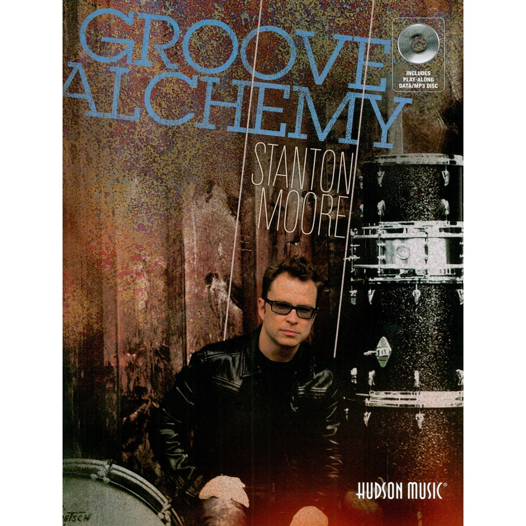 Hal Leonard Groove Alchemy by Stanton Moore