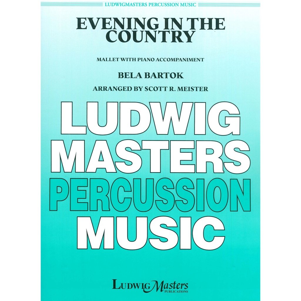 Ludwig Masters Music Evening in the Country by Bela Bartok arr. Scott R. Meister