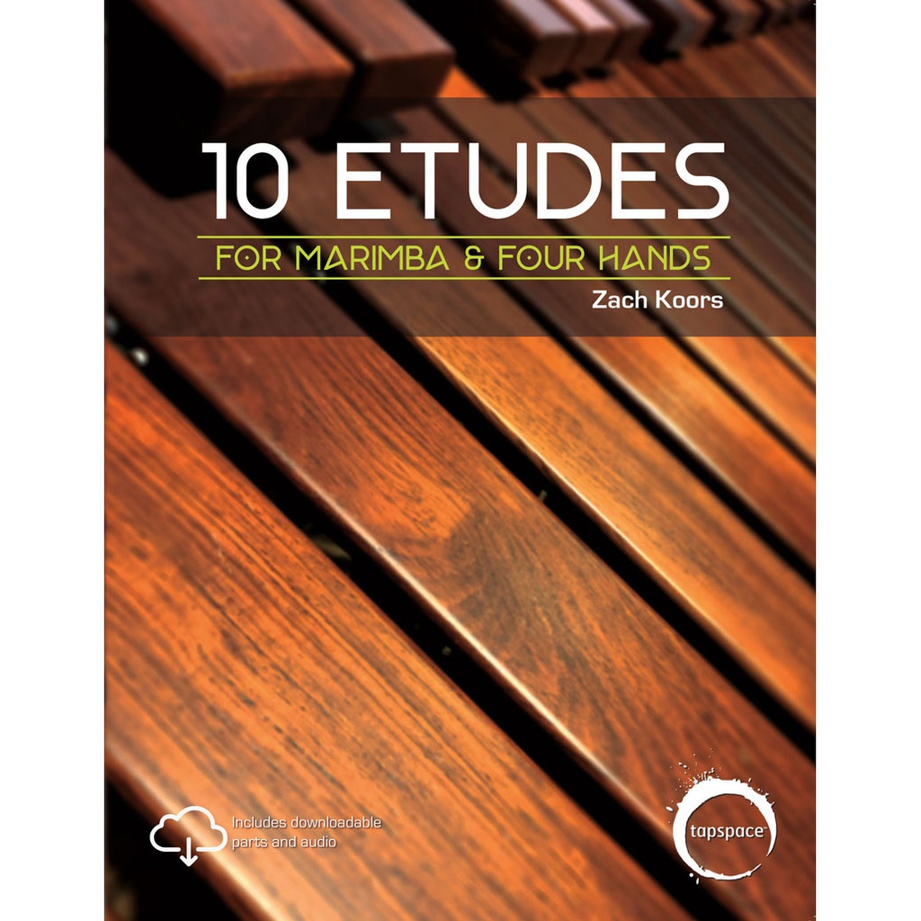 Tapspace 10 Etudes for Marimba & Four Hands by Zach Koors
