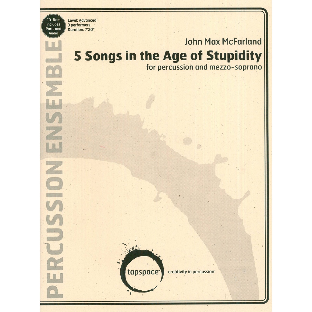 Tapspace 5 Songs in the Age of Stupidity by John Max McFarland