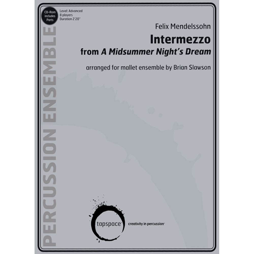 Tapspace Intermezzo (A Midsummer Nights Dream) - Mendelssohn/Slawson