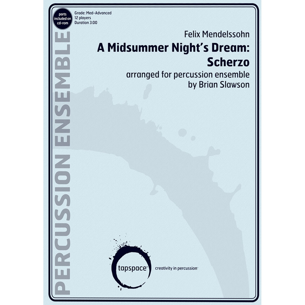Tapspace Scherzo (A Midsummer Nights Dream) by Mendelssohn/Slawson