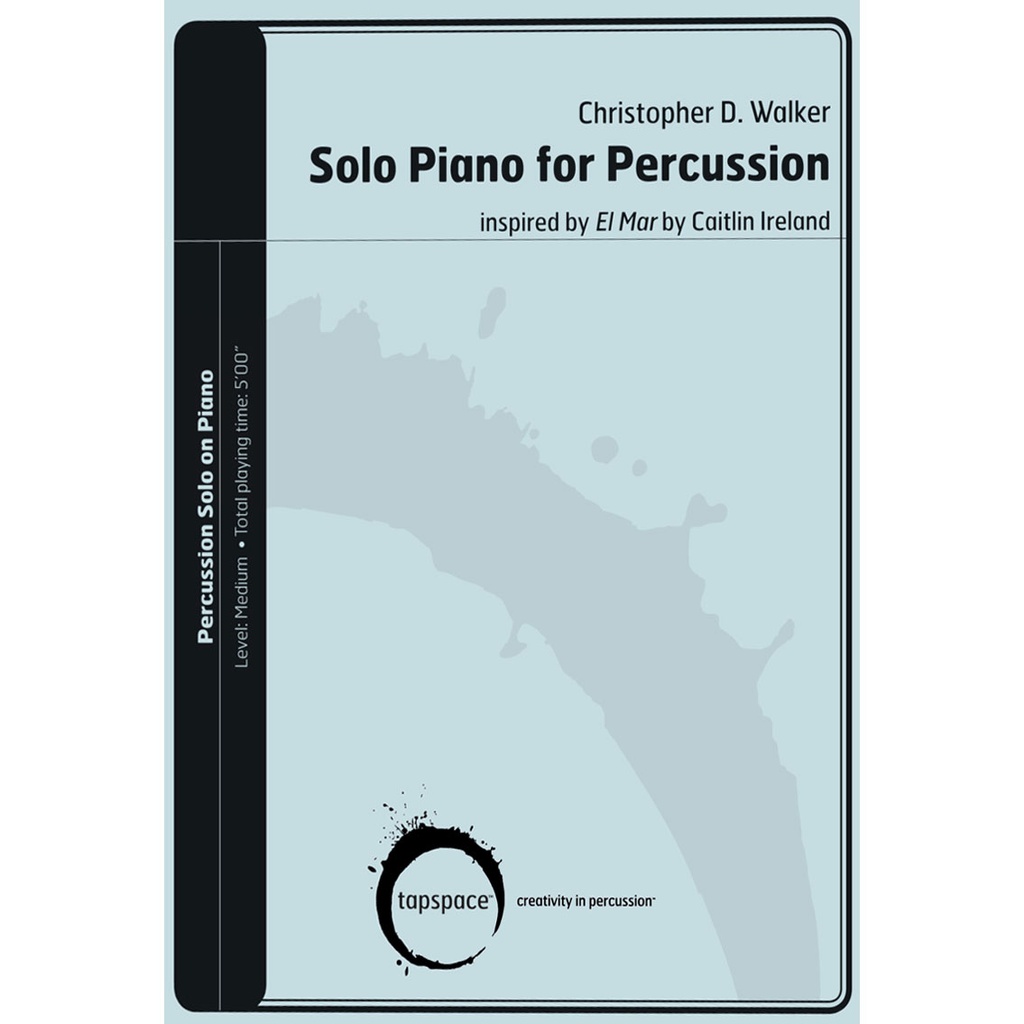 Tapspace Solo Piano for Percussion by Christopher D. Walker