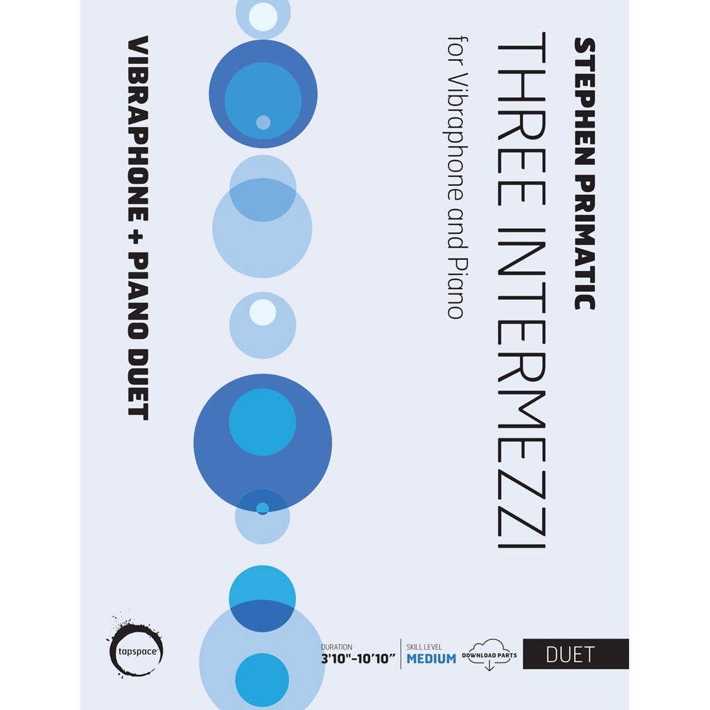Tapspace Three Intermezzi by Stephen Primatic